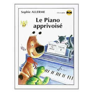 Le piano apprivoisé volume 1
